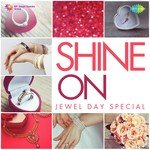 Shine On - Jewel Day Special - Ila Arun Song Download